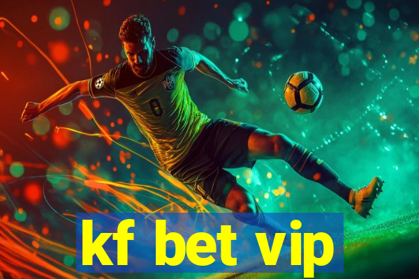 kf bet vip